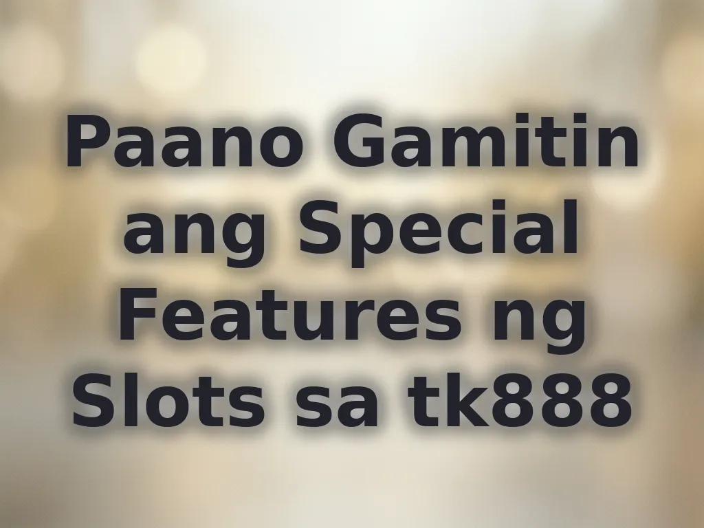 Maximizing slot features