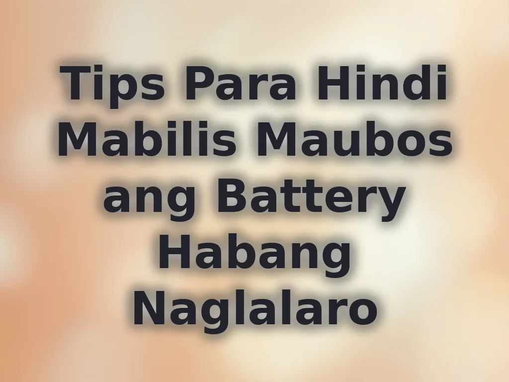 Battery tips for mobile gaming