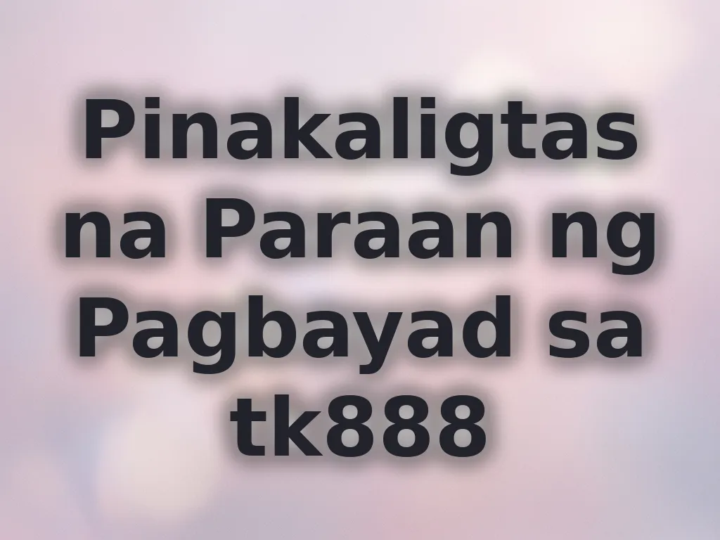 Safe payment methods in PH